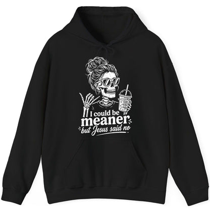 I Could Be Meaner but Jesus Said No Funny Christian Skeleton Hoodie - product mockup - Black