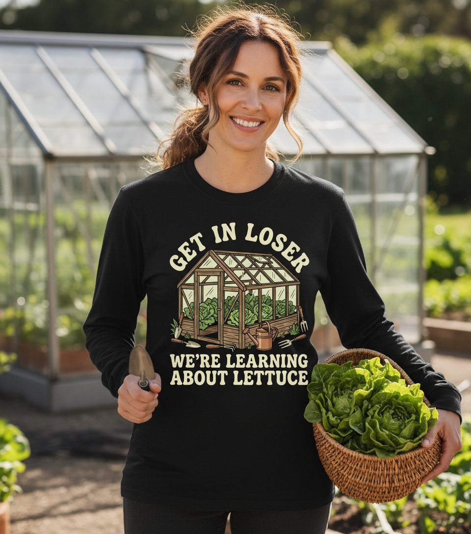 GET IN LOSER WE'RE Learning ABOUT Lettuce Long Sleeve Tee - lifestyle model mockup - Black