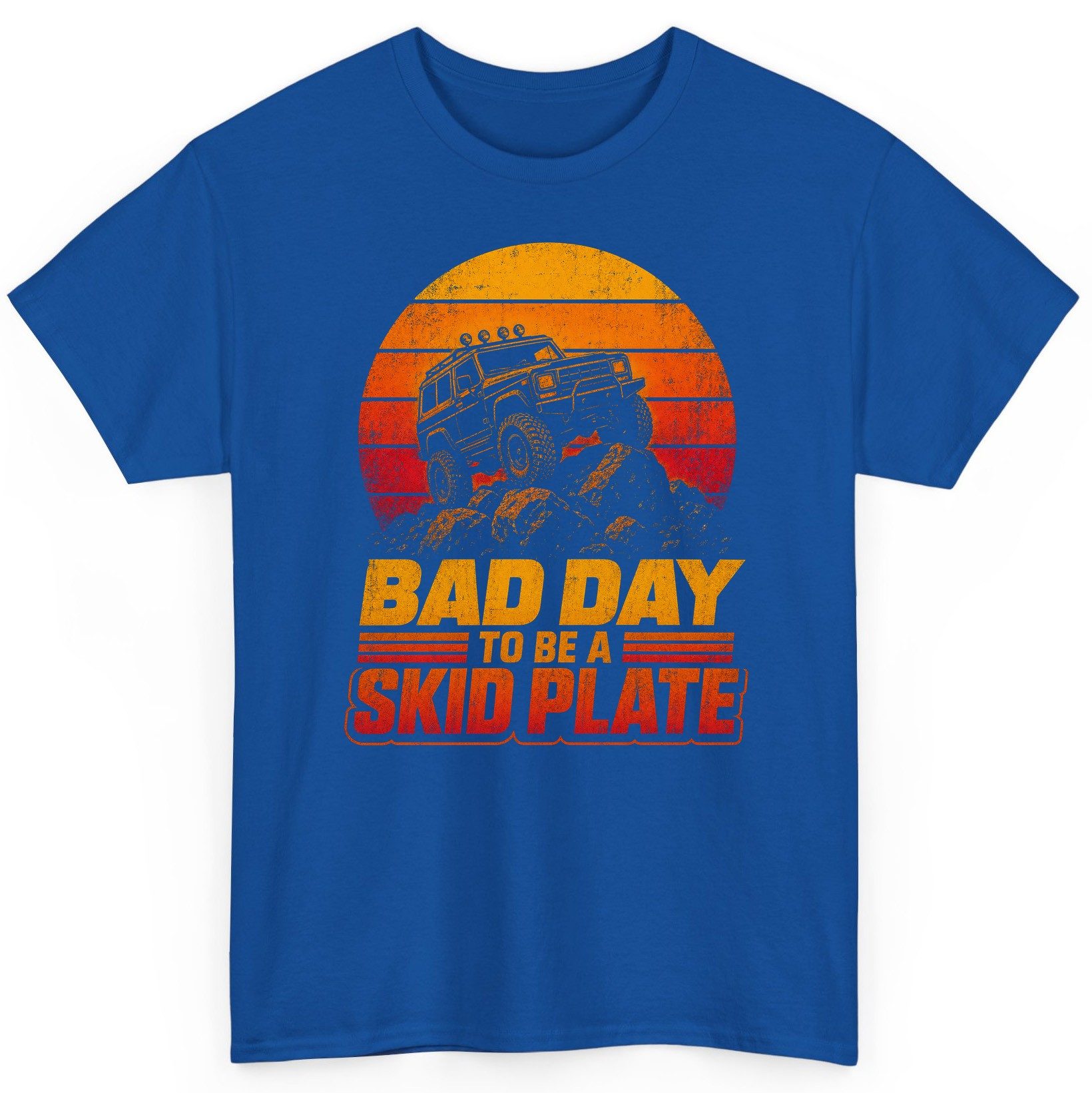 Bad Day to Be a Skid Plate Funny Off-Roading T-Shirt - product mockup - Royal