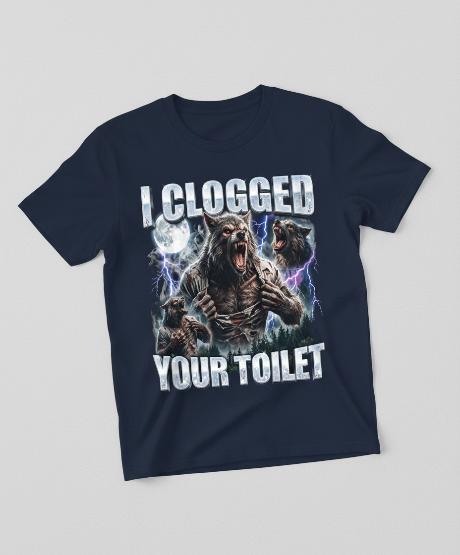 I Clogged Your Toilet Werewolf Meme T-Shirt - Navy