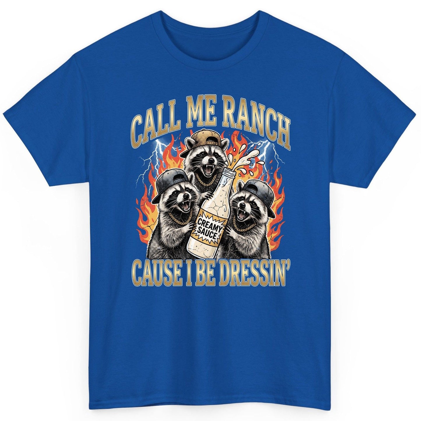 Call Me Ranch Cause I Be Dressin' raccoons T-Shirt Royal product mockup