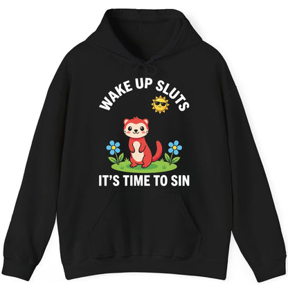 WAKE UP SLUTS IT'S TIME TO SIN Funny Ferret Hoodie - product mockup - Black