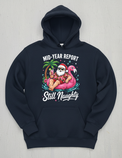 Funny Santa Mid-Year Report Still Naughty Christmas in July Hoodie - Navy