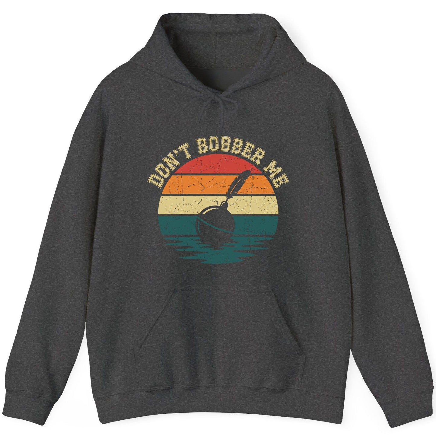 Don't Bobber Me fishing Hoodie Dark Heather product mockup