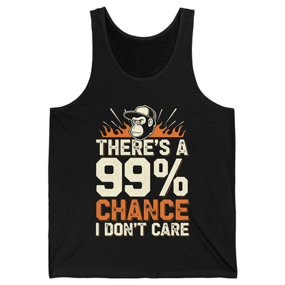 There's a 99% Chance I Don't Care sarcastic monkey Tank Top Black product mockup