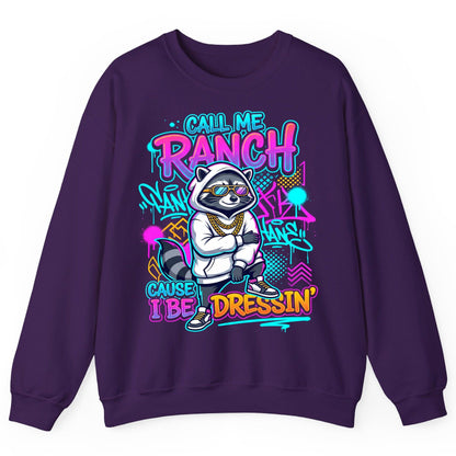 Call Me Ranch Cause I Be Dressin' raccoon Sweatshirt Purple product mockup