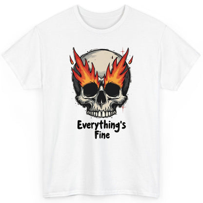 Everything's Fine flaming skull T-Shirt White product mockup