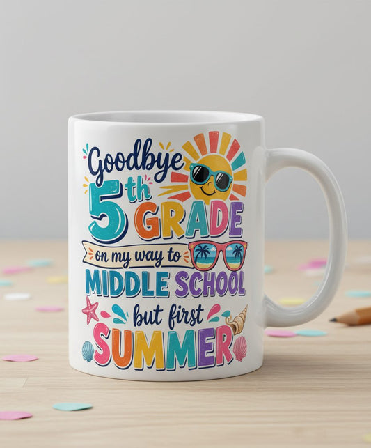 Goodbye 5th GRADE on My Way to MIDDLE SCHOOL but First White Mug - product mockup - White