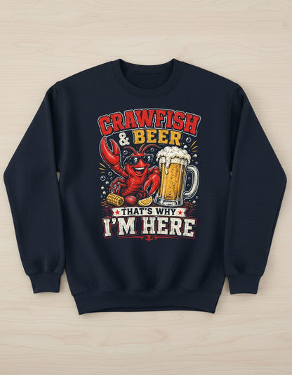 Crawfish & Beer That's Why I'm Here Funny Boil Sweatshirt - product mockup - Navy