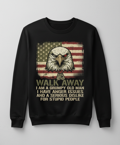 Walk Away I Am A Grumpy Old Man Eagle American Flag Sweatshirt - Black
