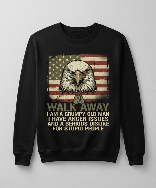 Walk Away I Am A Grumpy Old Man Eagle American Flag Sweatshirt - Black