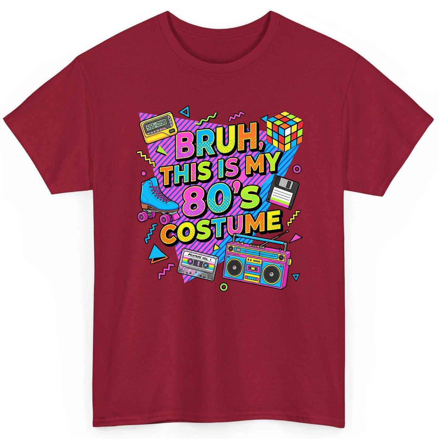 BRUH THIS IS MY 80'S Costume Funny Nostalgia T-Shirt - product mockup - Cardinal Red