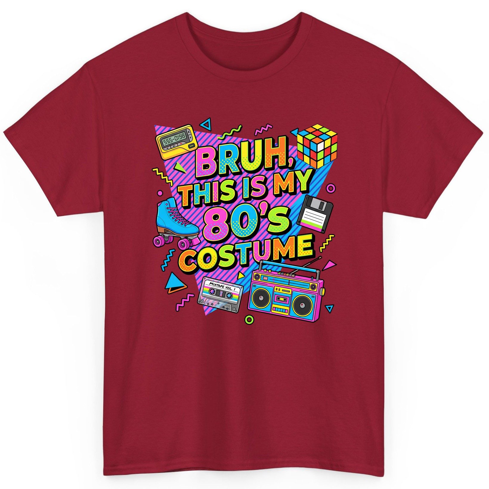 BRUH THIS IS MY 80'S Costume Funny Nostalgia T-Shirt - product mockup - Cardinal Red