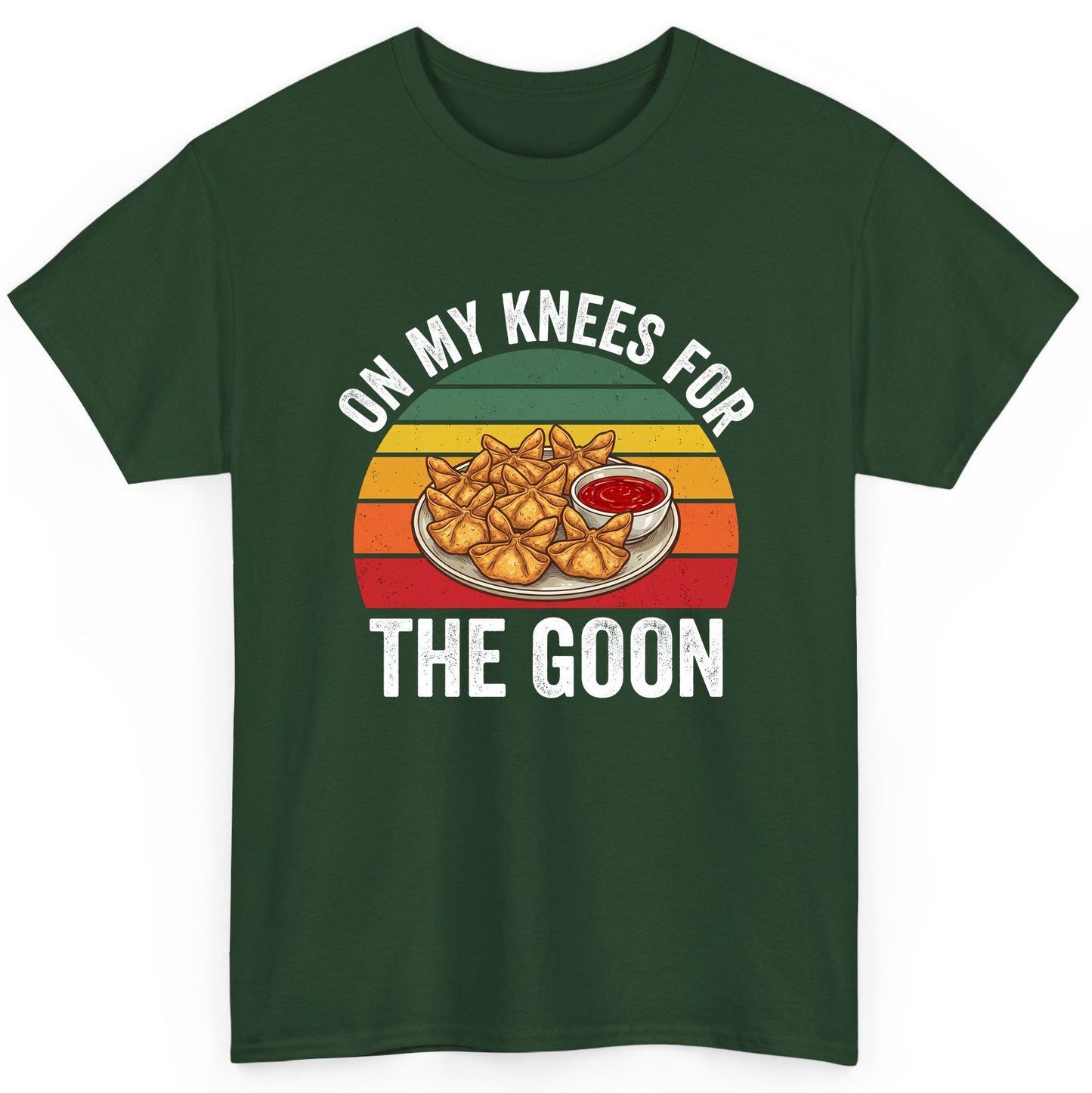 On My Knees for the Goon crab rangoon T-Shirt Forest Green product mockup