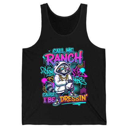 Call Me Ranch Cause I Be Dressin' raccoon Tank Top Black product mockup