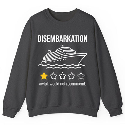 Disembarkation Awful, Would Not Recommend cruise ship humor Sweatshirt Dark Heather product mockup