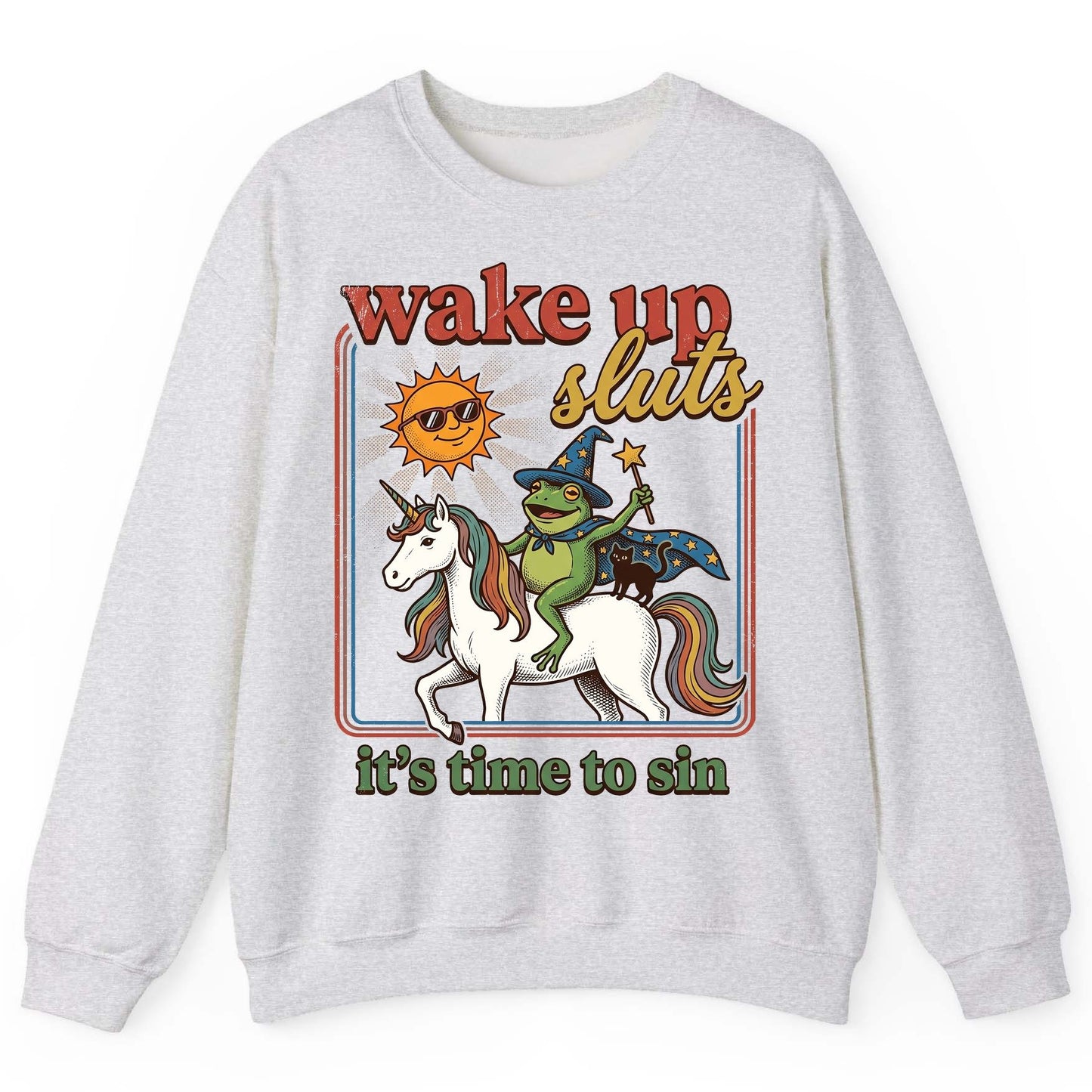 Wake Up Sluts It's Time to Sin Funny Wizard Frog Sweatshirt - product mockup - Ash