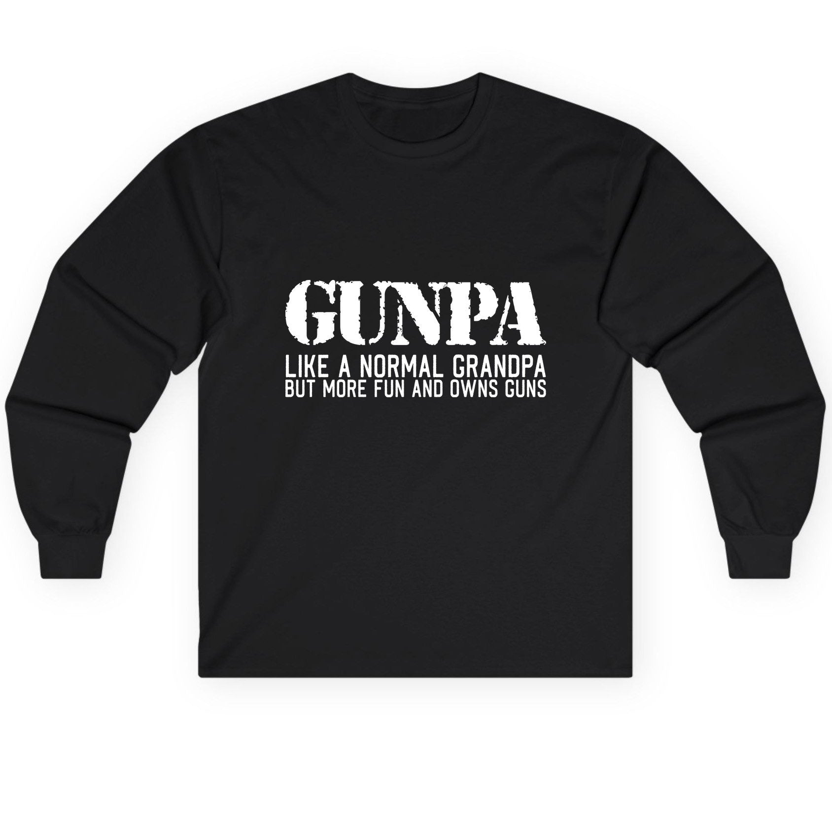 Gunpa Like a Normal Grandpa but More Fun and Owns Guns funny gun owner grandpa Long Sleeve Tee Black product mockup