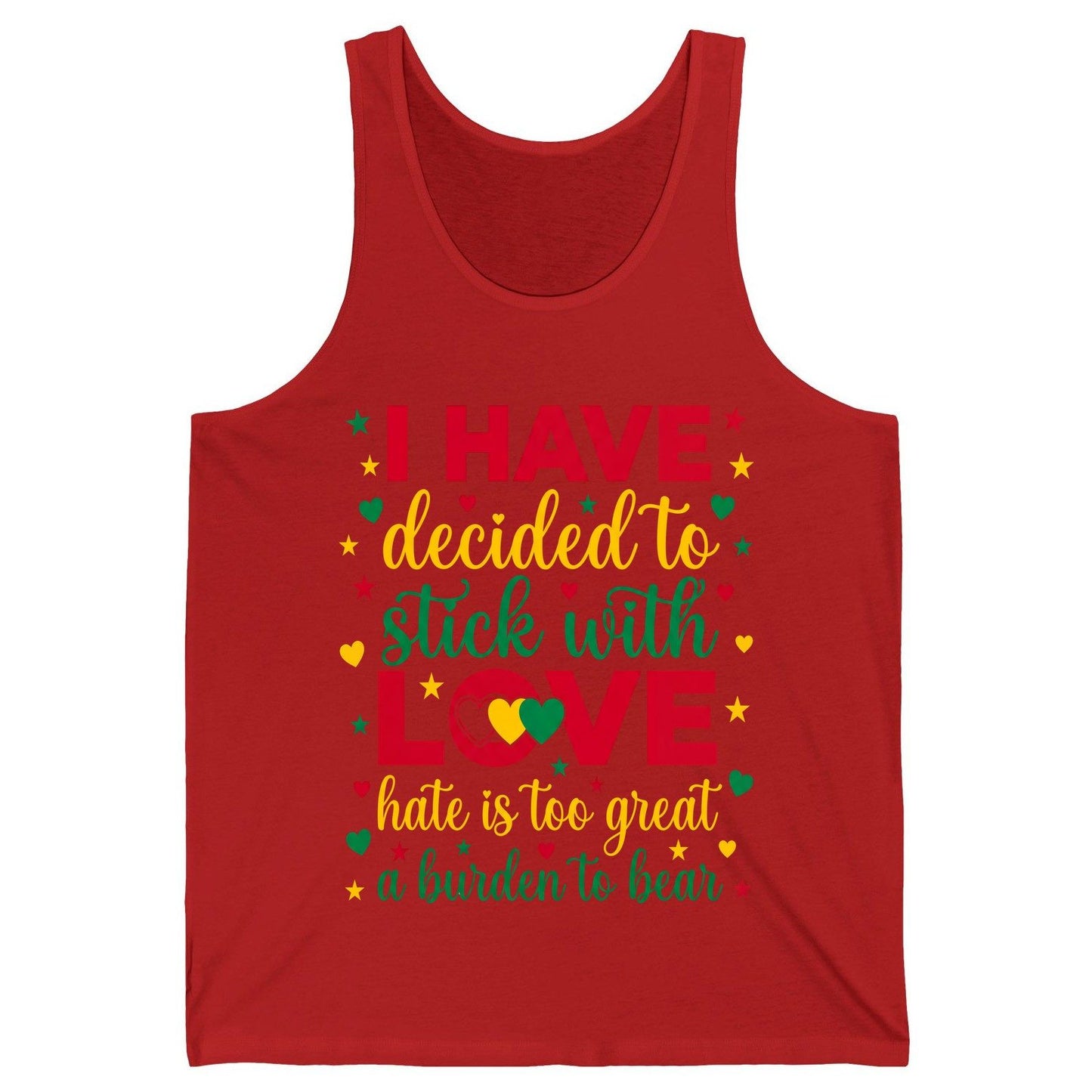 I Have Decided to Stick with Love Hate Is Too Great a Burden to Bear black history month Tank Top Red product mockup