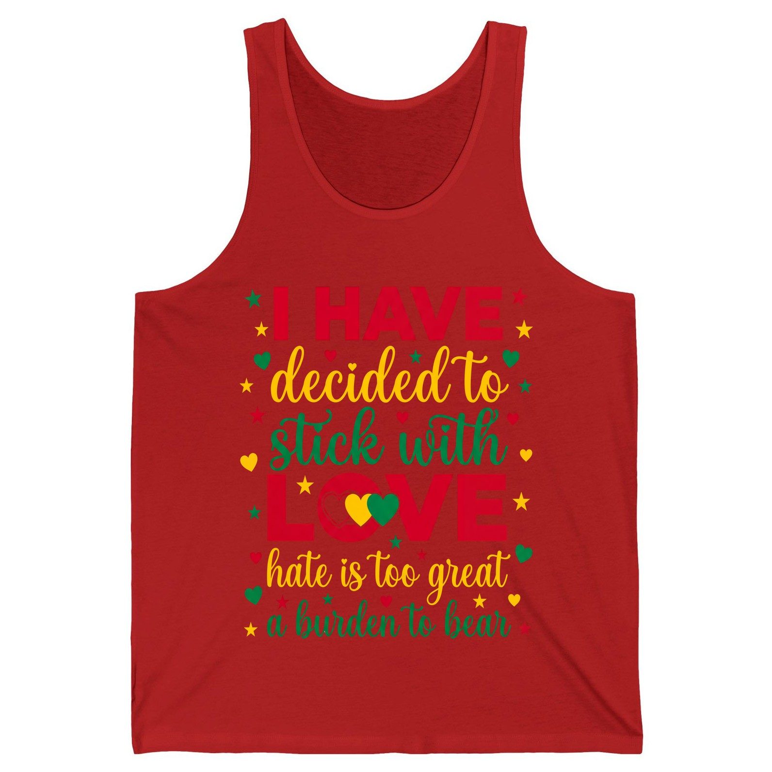 I Have Decided to Stick with Love Hate Is Too Great a Burden to Bear black history month Tank Top Red product mockup