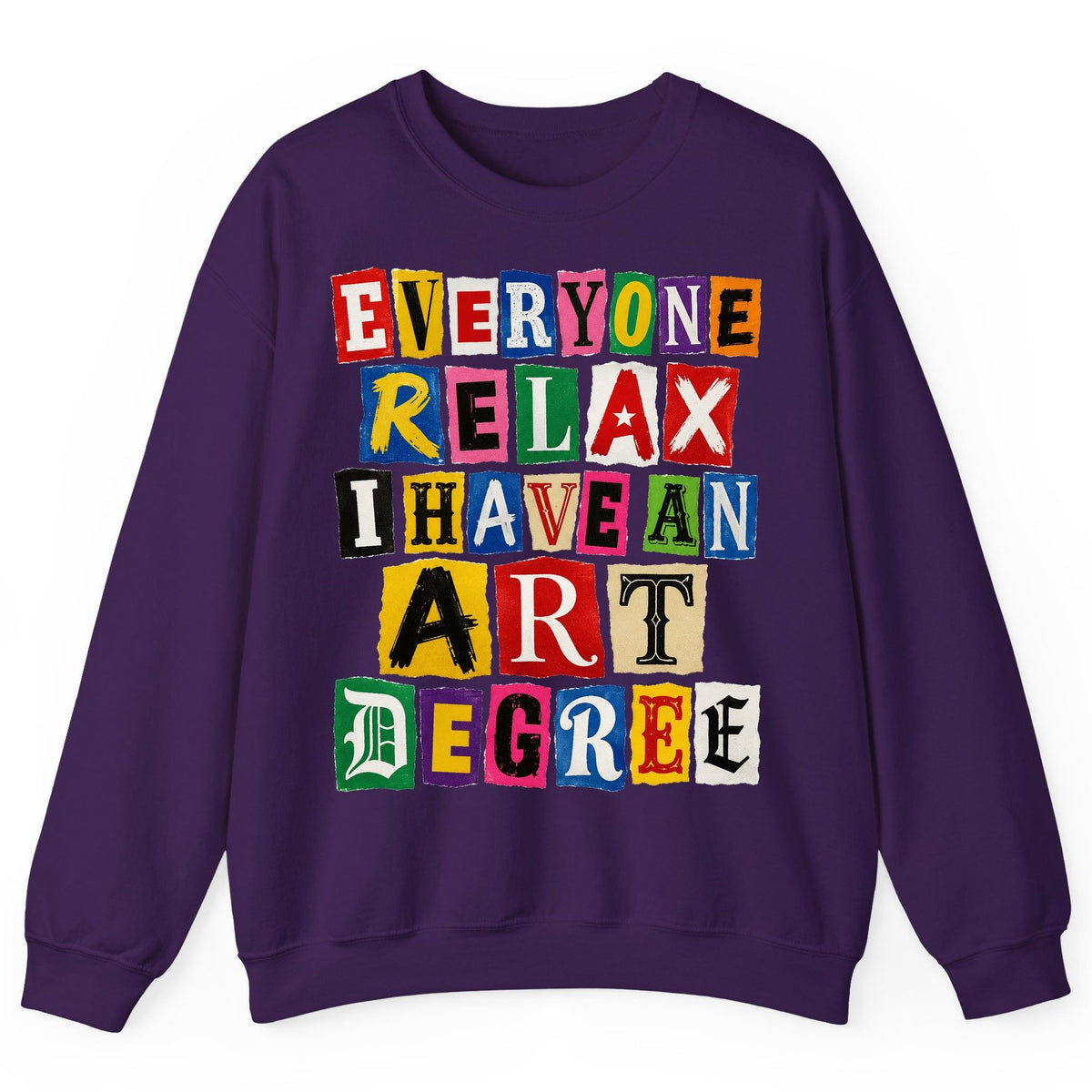 Everyone Relax I Have an Art Degree art degree humor Sweatshirt Purple product mockup