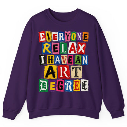 Everyone Relax I Have an Art Degree art degree humor Sweatshirt Purple product mockup