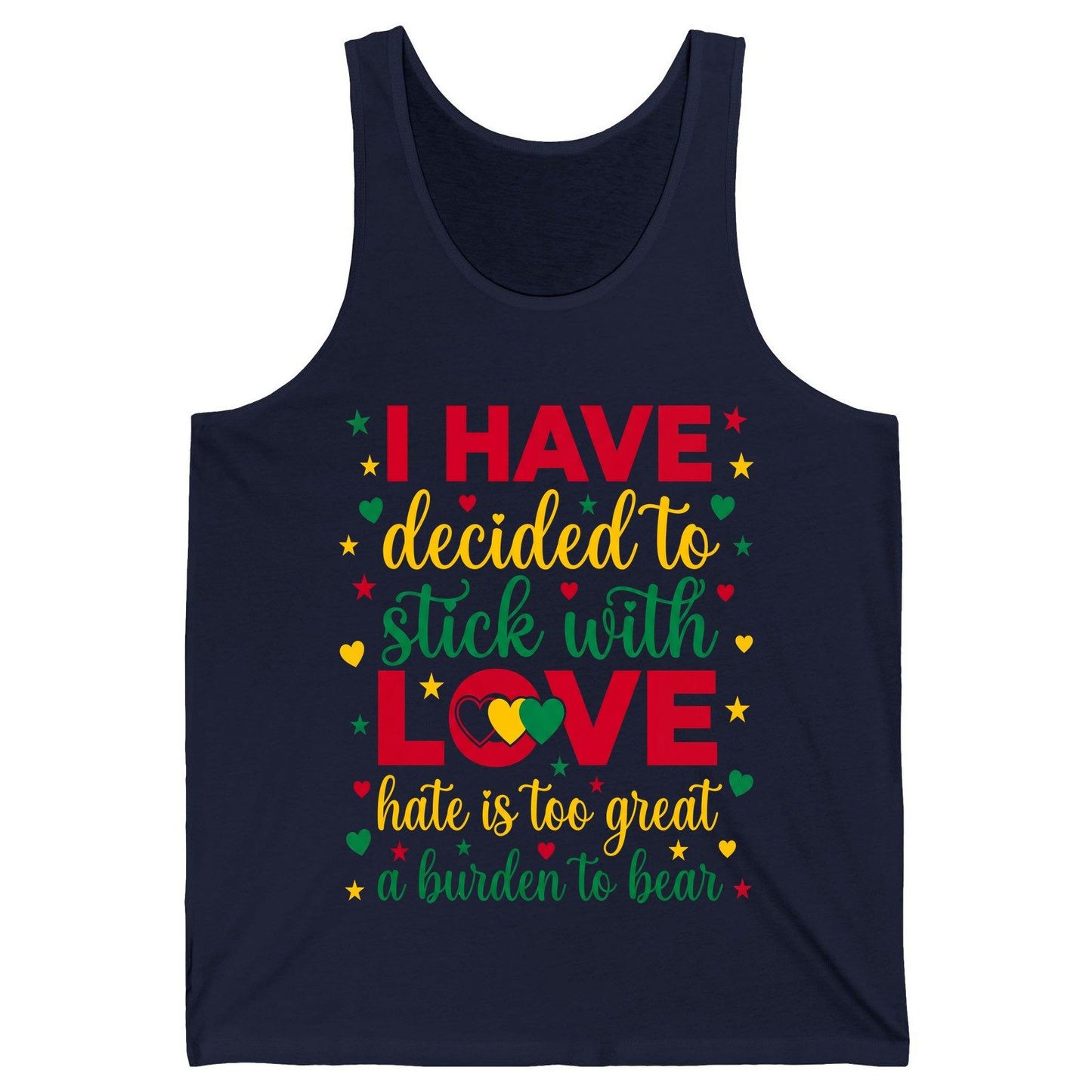 I Have Decided to Stick with Love Hate Is Too Great a Burden to Bear black history month Tank Top Navy product mockup