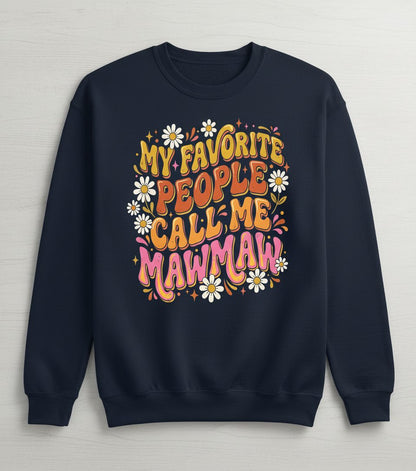 MY Favorite PEOPLE CALL ME MAWMAW Retro Grandma Sweatshirt - product mockup - Navy