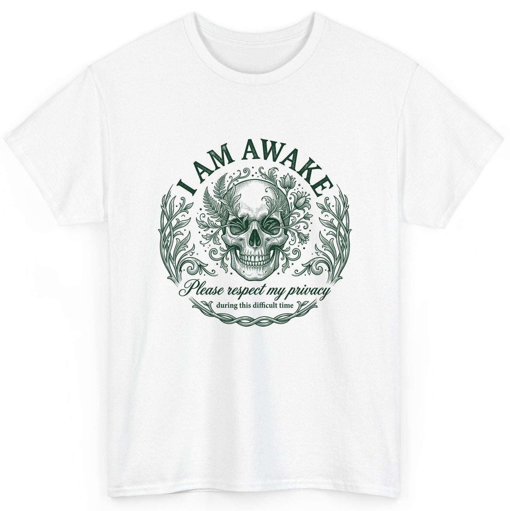 I Am Awake Please Respect My Privacy During This Difficult Time sarcastic skull T-Shirt White product mockup