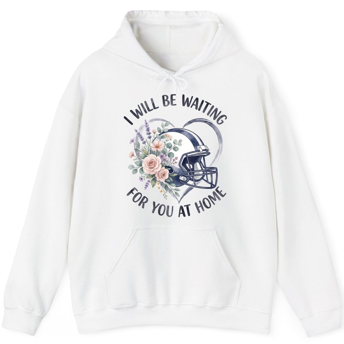 I Will Be Waiting for You at Home football Hoodie White product mockup
