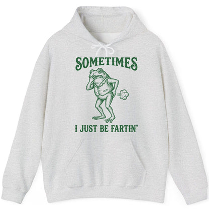 Sometimes I Just Be Fartin' farting frog Hoodie Ash product mockup