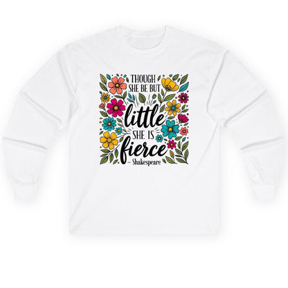 Though She Be but Little, She Is Fierce - Shakespeare shakespeare quote Long Sleeve Tee White product mockup