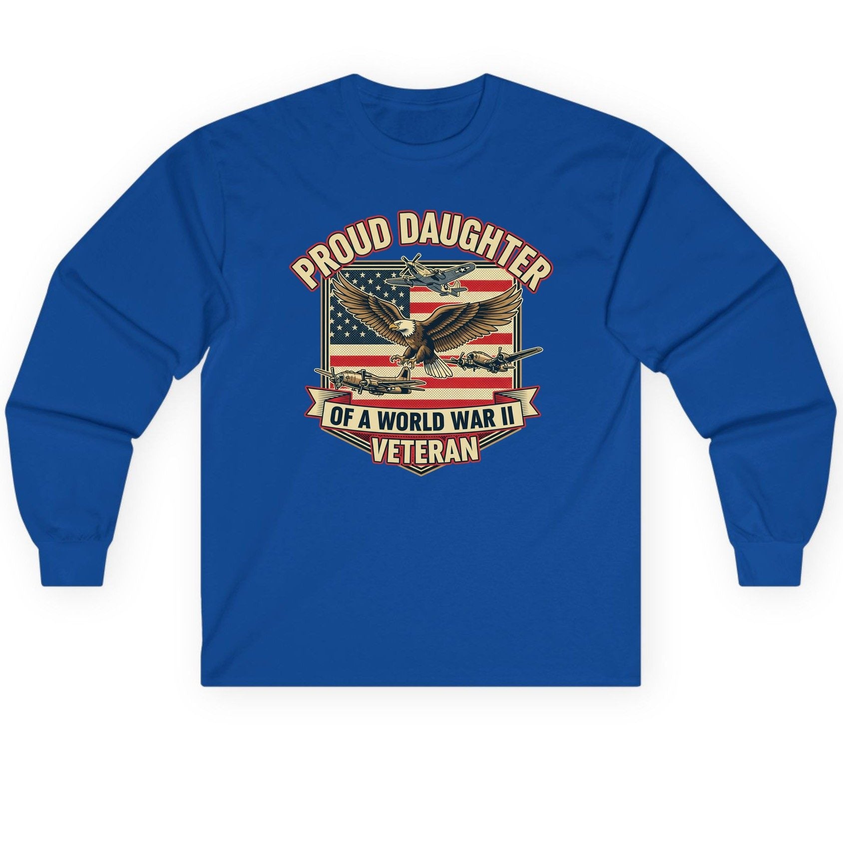 Proud Daughter of a World War Ii Veteran world war ii veteran Long Sleeve Tee Royal product mockup