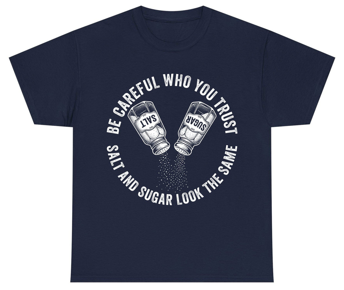 BE Careful WHO YOU TRUST SALT AND SUGAR LOOK THE SAME Youth T-Shirt - product mockup - Navy