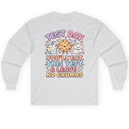 Test Day You'll Eat This Test & Leave No Crumbs Long Sleeve Tee - product mockup - Ash