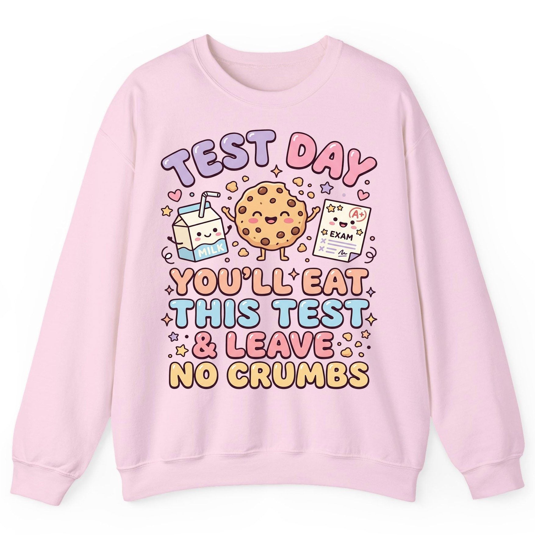 Test Day You'll Eat This Test & Leave No Crumbs Sweatshirt - product mockup - Light Pink