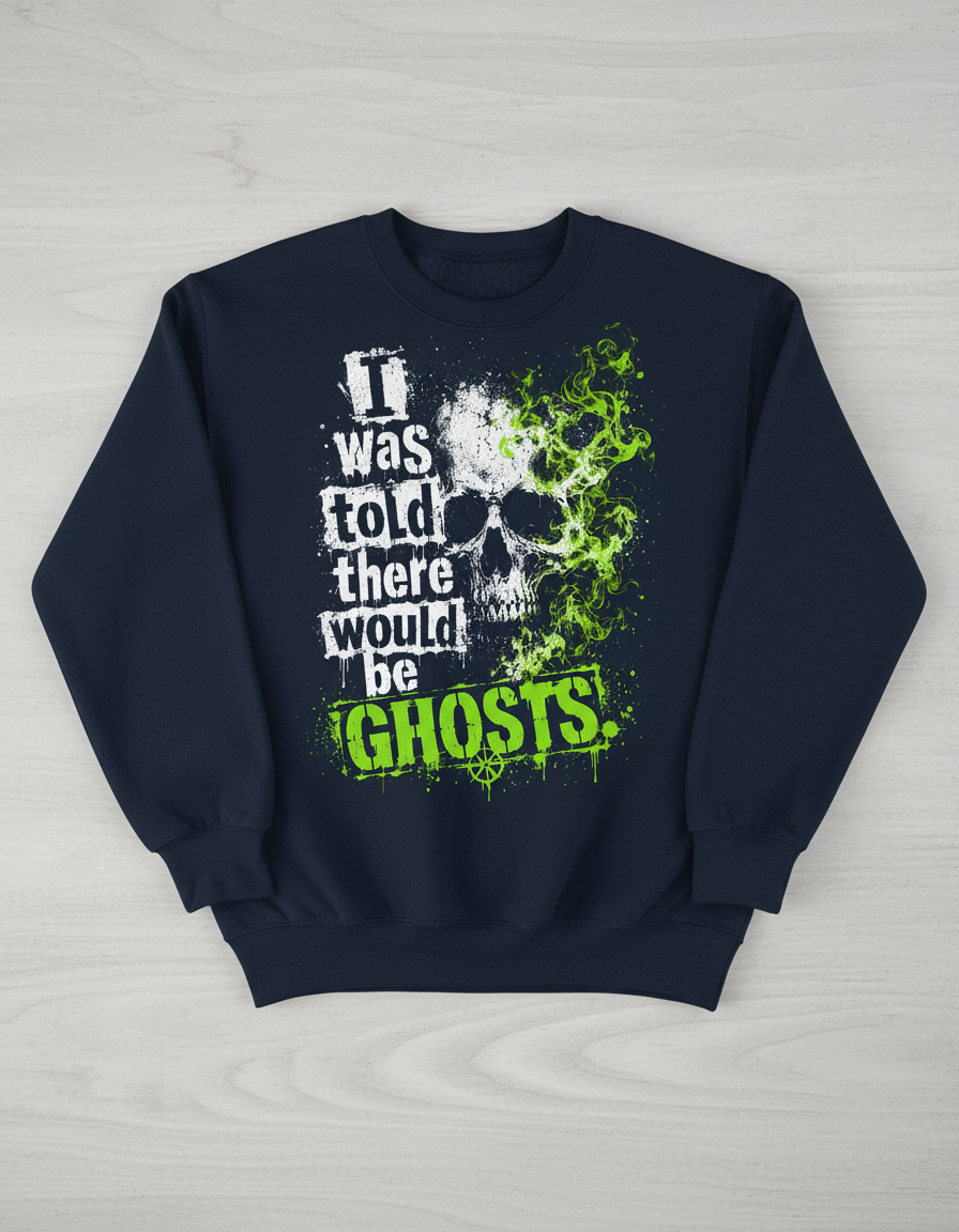 Funny I Was Told There Would Be Ghosts Skull Sweatshirt - product mockup - Navy