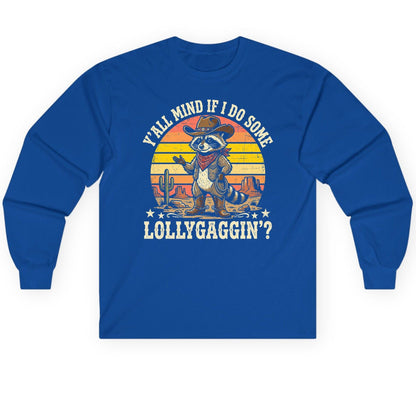 Y'ALL MIND IF I DO SOME Lollygaggin' Long Sleeve Tee - product mockup - Royal