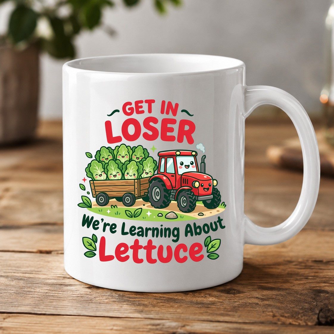 GET IN LOSER We're Learning About Lettuce Funny Farming White Mug - product mockup - White