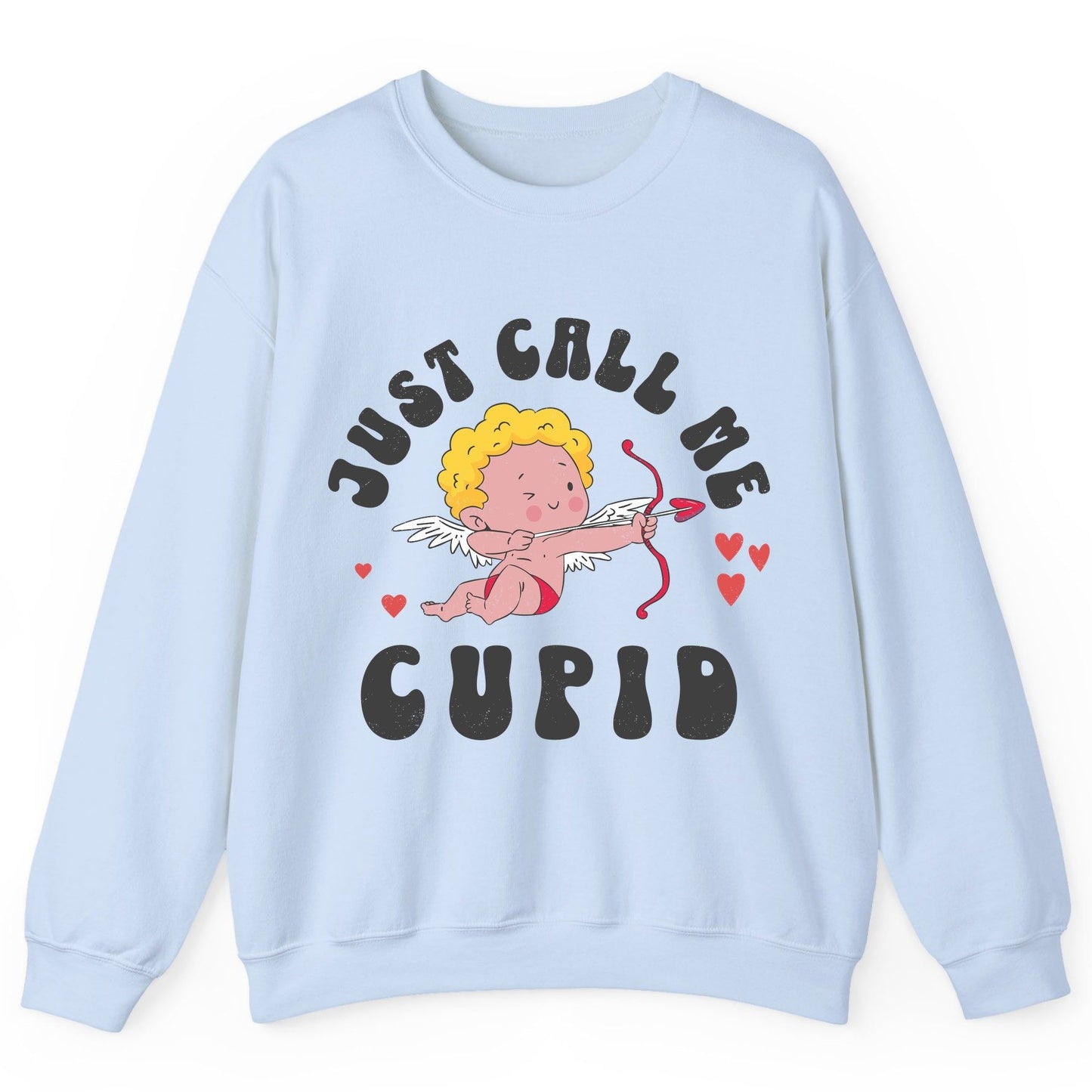 Just Call Me Cupid cupid Sweatshirt Light Blue product mockup