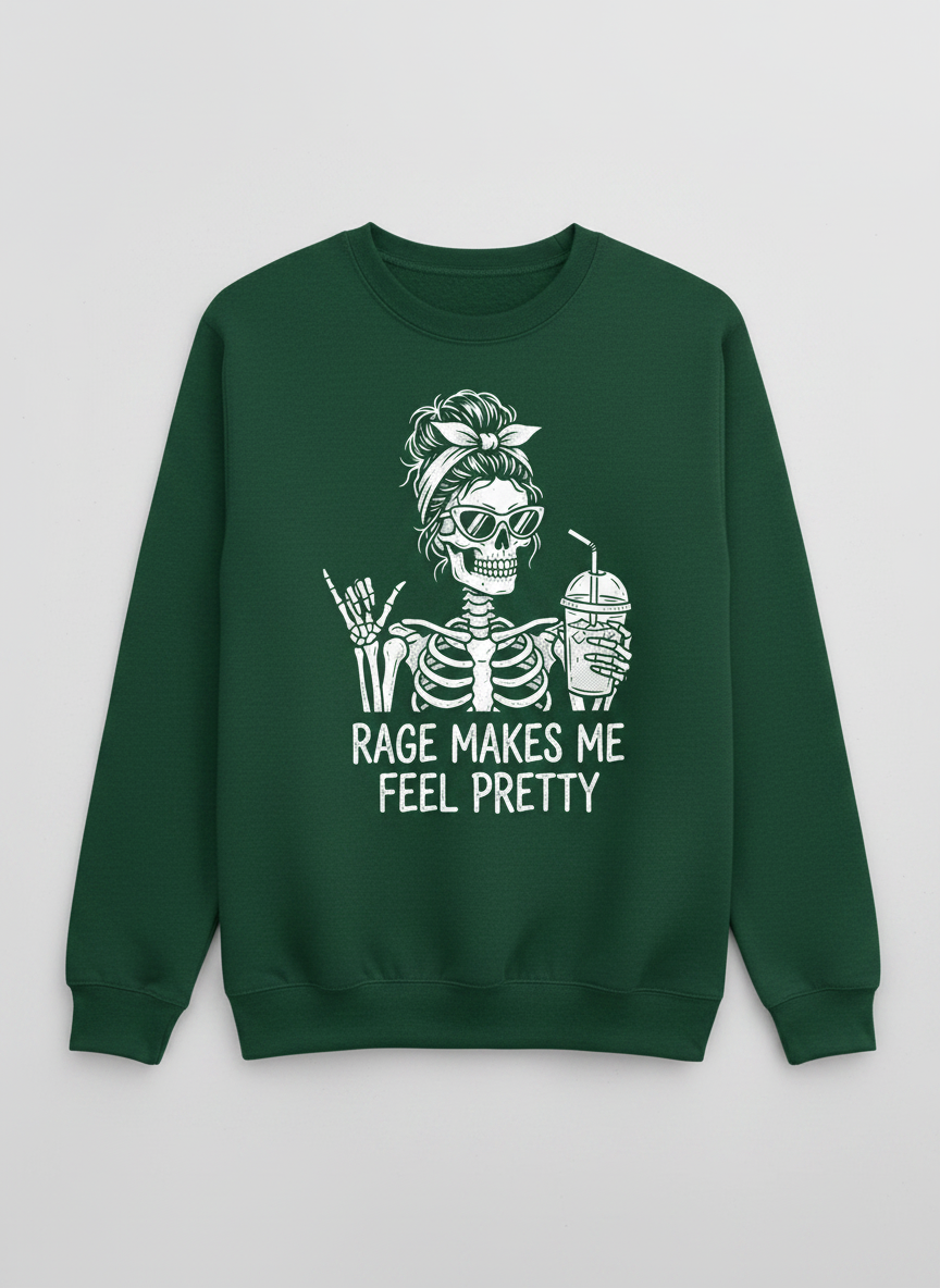 Rage Makes Me Feel Pretty Skeleton Messy Bun Sweatshirt - Forest Green