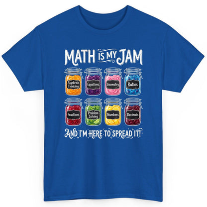 Math Is My Jam and I'm Here to Spread It! mathematics T-Shirt Royal product mockup