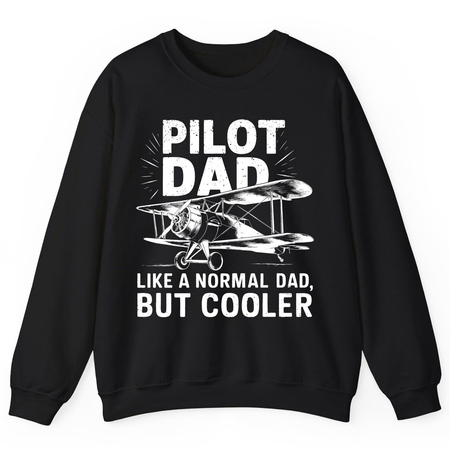 Pilot Dad, Like a Normal Dad, but Cooler pilot dad Sweatshirt Black product mockup