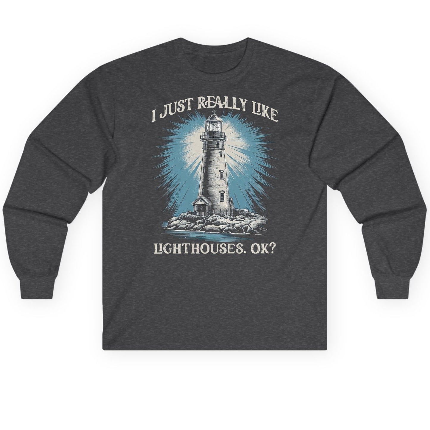 I Just Really Like Lighthouses, Ok? lighthouse Long Sleeve Tee Dark Heather product mockup