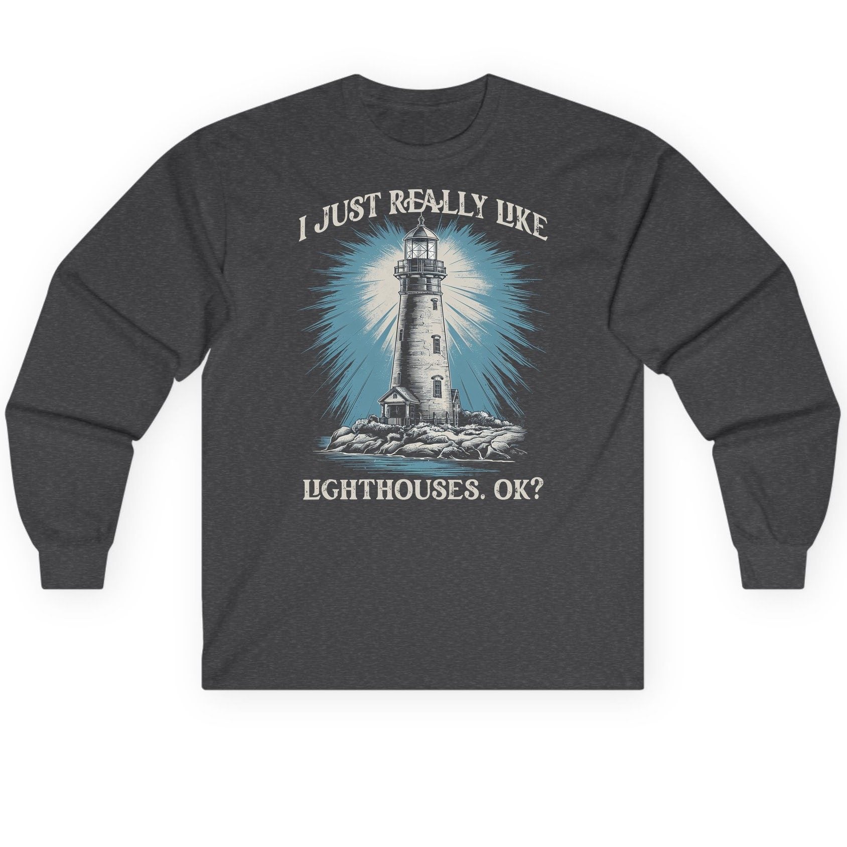 I Just Really Like Lighthouses, Ok? lighthouse Long Sleeve Tee Dark Heather product mockup