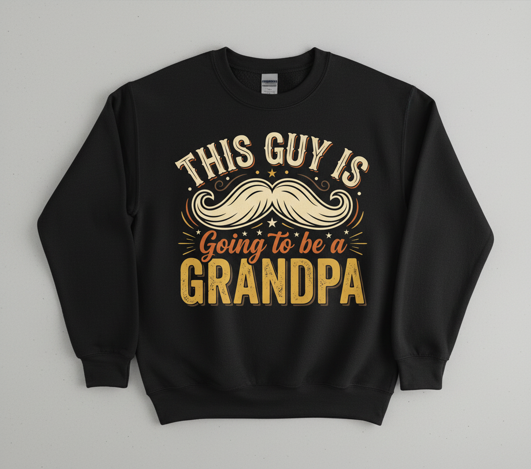 This Guy Is Going To Be A Grandpa Pregnancy Announcement Design Sweatshirt - Black