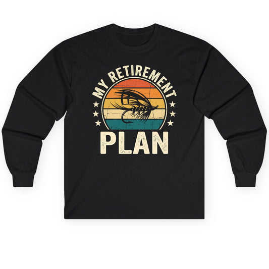 My Retirement Plan fly fishing Long Sleeve Tee Black product mockup