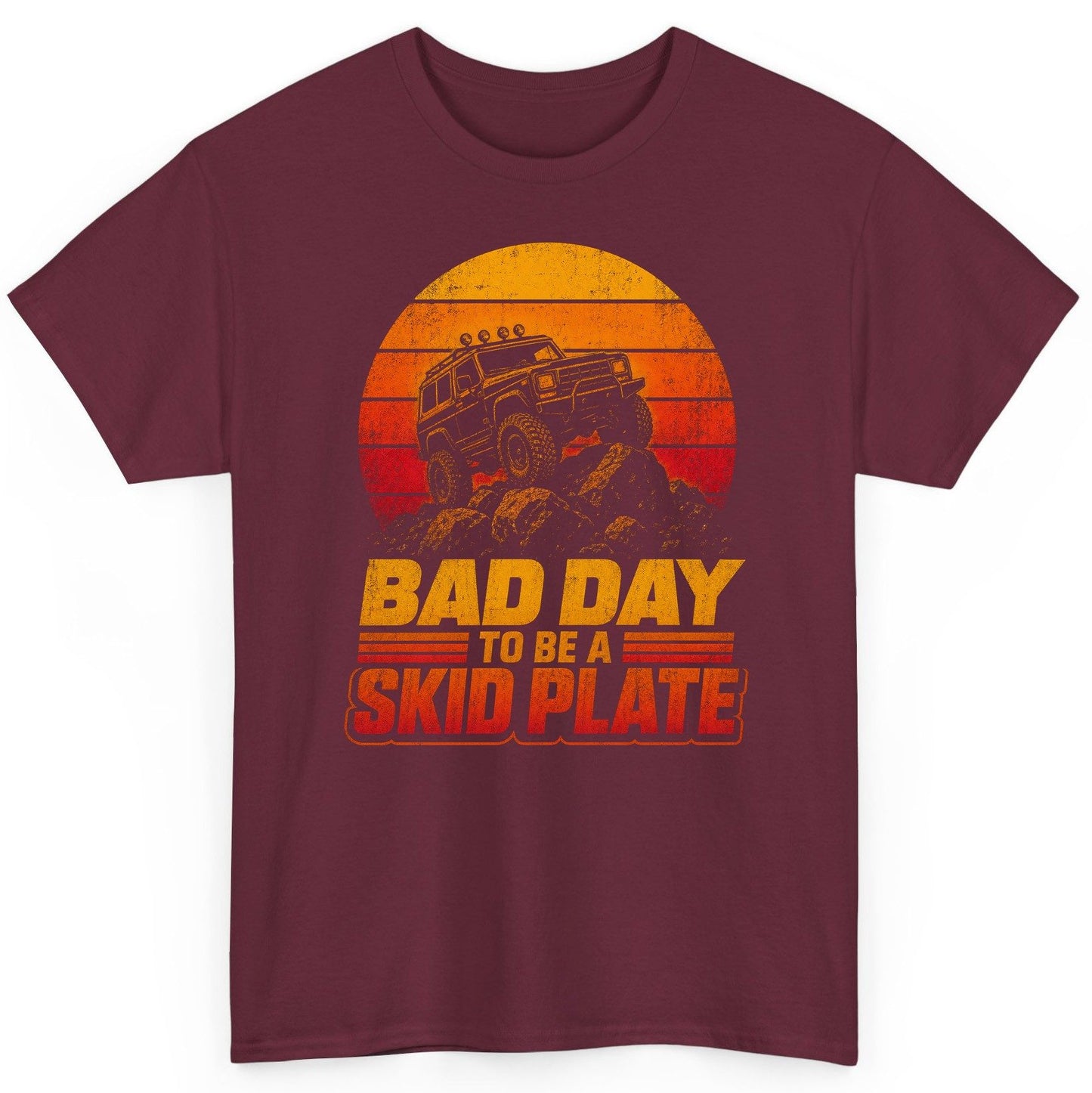 Bad Day to Be a Skid Plate Funny Off-Roading T-Shirt - product mockup - Maroon