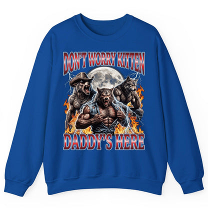 Don't Worry Kitten Daddy's Here werewolves Sweatshirt Royal product mockup