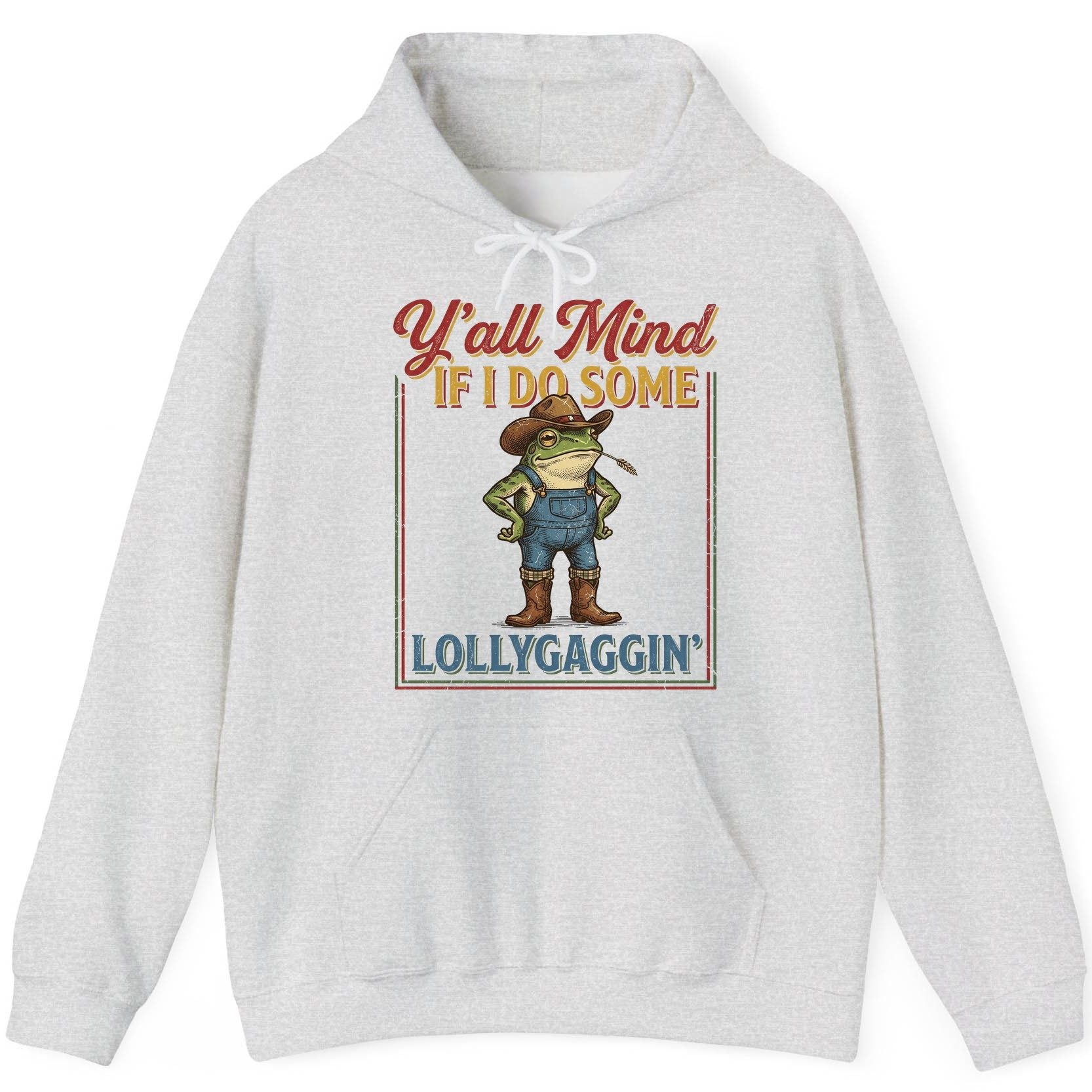 Y'all Mind If I Do Some Lollygaggin' Funny Cowboy Frog Hoodie - product mockup - Ash